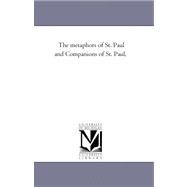 The Metaphors of St. Paul and Companions of St. Paul,