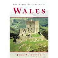 The Medieval Castles of Wales
