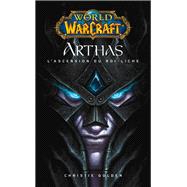 World of Warcraft - Arthas l'ascension du roi-Liche
