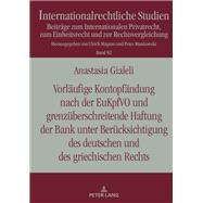 Vorlaeufige Kontopfaendung nach der EuKpfVO und grenzueberschreitende Haftung der Bank unter Beruecksichtigung des deutschen und des griechischen Rechts book cover, ISBN 9783631872963