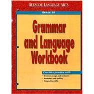 Grammar and Language Workbook, Grade 10 (Glencoe Language Arts)