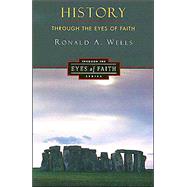 History Through the Eyes of Faith: Western Civilization and the Kingdom of God