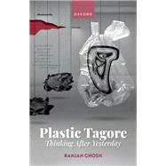 Plastic Tagore Thinking After Yesterday