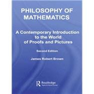 Philosophy of Mathematics: A Contemporary Introduction to the World of Proofs and Pictures