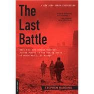 The Last Battle When U.S. and German Soldiers Joined Forces in the Waning Hours of World War II in Europe