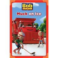 Bob the Builder: Muck on Ice