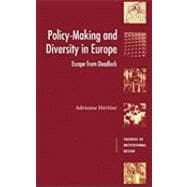 Policy-Making and Diversity in Europe: Escape from Deadlock