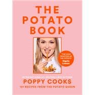 Poppy Cooks: The Potato Book 101 Recipes from the Potato Queen book cover, ISBN 9780525612964