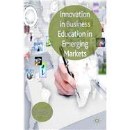 Innovation in Business Education in Emerging Markets