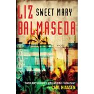 Sweet Mary; A Novel