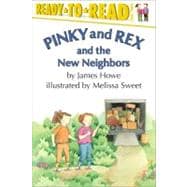 Pinky and Rex and the New Neighbors Ready-to-Read Level 3