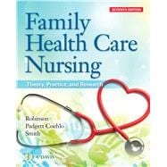 Family Health Care Nursing Theory, Practice, and Research,9781719642965