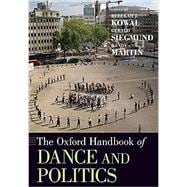 The Oxford Handbook of Dance and Politics