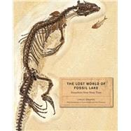 The Lost World of Fossil Lake