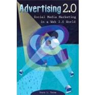 Advertising 2. 0 : Social Media Marketing in a Web 2. 0 World,9780313352966