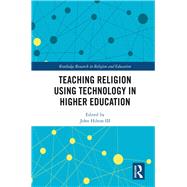 Teaching Religion Using Technology in Higher Education