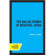 The Ballad-Drama of Medieval Japan