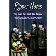 Ripper Notes: The Hunt for Jack the Ripper