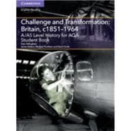 A/As Level History for Aqa Challenge and Transformation - Britain, C. 1851-1964