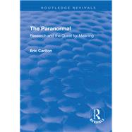 The Paranormal: Research and the Quest for Meaning