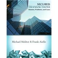 Secured Transactions, Statutes, Problems, and Cases