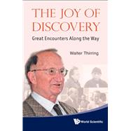 The Joy of Discovery: Great Encounters Along the Way