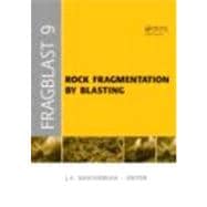 Rock Fragmentation by Blasting: Proceedings of the 9th Int. Symp. on Rock Fragmentation by Blasting - Fragblast 9, Sept. 2009, Granada Spain