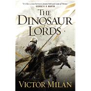 The Dinosaur Lords A Novel