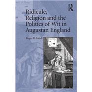 Ridicule, Religion and the Politics of Wit in Augustan England