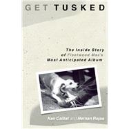 Get Tusked: The Inside Story of Fleetwood Mac's Most Anticipated Album