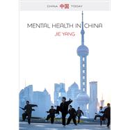 Mental Health in China Change, Tradition, and Therapeutic Governance