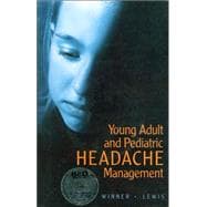 Young Adult and Pediatric Headache Management