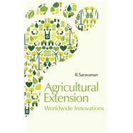 Agricultural Extension: Worldwide Innovations
