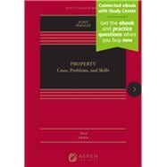 Property Law Cases, Problems, and Skills [Connected eBook with Study Center]