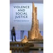 Violence and Social Justice