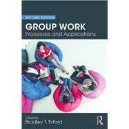 Group Work: Processes and Applications, 2nd Edition