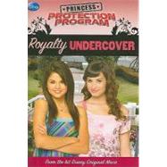 Princess Protection Program Royalty Undercover