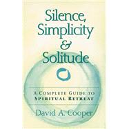 Silence, Simplicity & Solitude