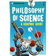 Introducing Philosophy of Science A Graphic Guide