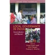 Local Governance in India Decentralization and Beyond
