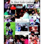 An Almost Kosher Cookbook or Our Family Recipes