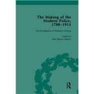 The Making of the Modern Police, 1780–1914, Part II vol 6