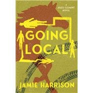 Going Local A Jules Clement Novel book cover, ISBN 9781640092969