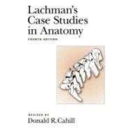Lachman's Case Studies In Anatomy