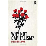 Why Not Capitalism?