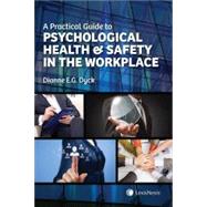 A Practical Guide to Psychological Health & Safety in the Workplace