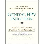 The Official Patient's Sourcebook on Genital Hpv Infection: A Revised and Updated Directory for the Internet Age