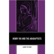 Henry VIII and the Anabaptists