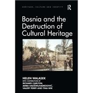 Bosnia and the Destruction of Cultural Heritage