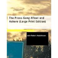 The Press-Gang Afloat and Ashore